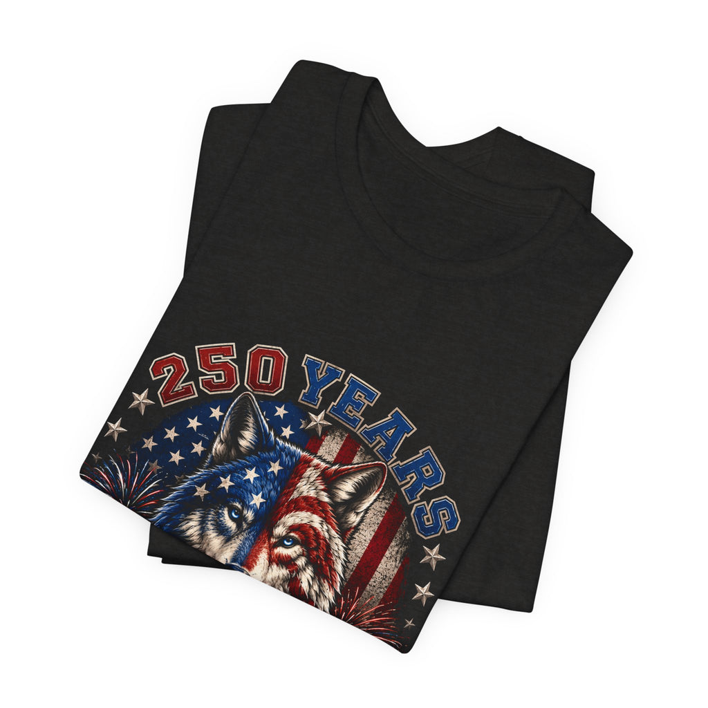 4th of July Wolf Tee – 250 Years Patriotic American Flag Graphic T-Shirt